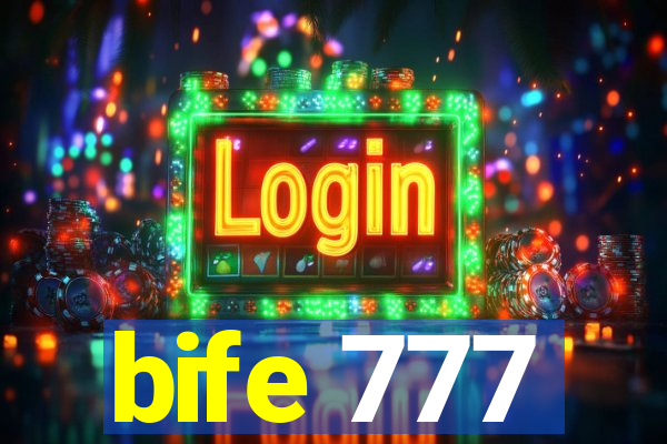bife 777